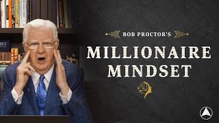 Bob Proctors Millionaire Mindset 2023 [upl. by Wanda]