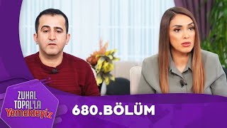 Zuhal Topalla Yemekteyiz 680 Bölüm Yemekteyiz [upl. by Retepnhoj]