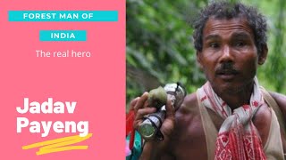 The man who built a forest Forest man of India  Jadav Payeng  THE INFOCENTRIC [upl. by Adimra]