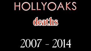 Hollyoaks deaths from 2007  2014 📺🎭 [upl. by Biddle499]