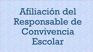 ¿Cómo afilio al Responsable de Convivencia Escolar de mi IE [upl. by Shellans796]