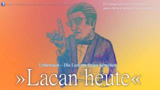 »Lacan heute«  Annäherung an die Lacan’sche Psychoanalyse deren Praxis Theorie amp Klinik [upl. by Attehcram]