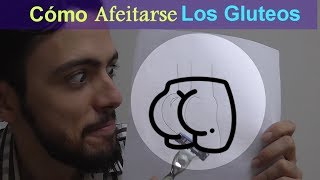 Cómo Afeitarse las Nalgas Para Hombre [upl. by Anerac]