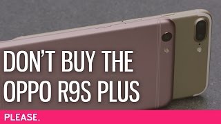 Dont Buy the Oppo R9s Plus 4K [upl. by Karim]