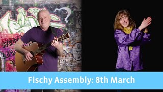 Fischy Music Assembly 8 Mar 2021 [upl. by Jacky419]