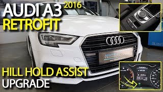 Hill Hold Assist Retrofit on an 2016 Audi A3 Quick Demo of how the upgrade looks amp operates in car [upl. by Haelak]