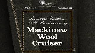 110th Anniversary Mackinaw Wool Cruiser [upl. by Nelav]