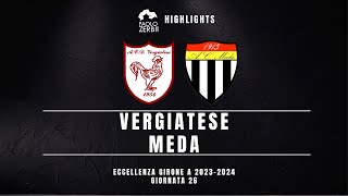 HIGHLIGHTS Eccellenza Gir A 2324  Vergiatese  Meda [upl. by Lemraj]