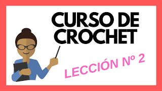 LECCION 2 Curso crochet básico Punto raso o deslizado tutorial paso a paso para principiantes [upl. by Norvan]