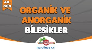 📌40GÜN l Organik ve Anorganik Bileşikler 🤓 Kimya Adası aytkimya [upl. by Cofsky]