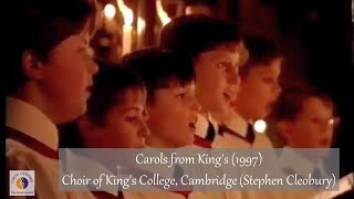 Carols from Kings 1997  Choir of Kings College Cambridge Stephen Cleobury [upl. by Ahkos]