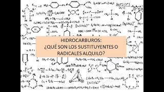 ¿Qué son los Radicales Alquilo o Sustituyentes [upl. by Gypsy875]