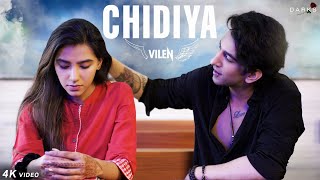 Vilen  Chidiya Official Video [upl. by Bausch450]