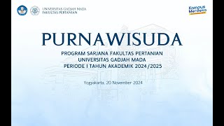 Purnawisuda Program Sarjana Fakultas Pertanian UGM Periode I TA 20242025 [upl. by Maunsell508]