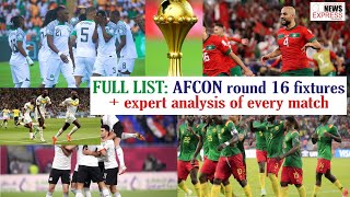 FULL LIST AFCON round 16 fixtures  expert analysis of every match [upl. by Everick87]