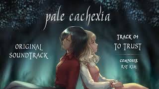 Pale Cachexia OST  04  To Trust [upl. by Lahcear]