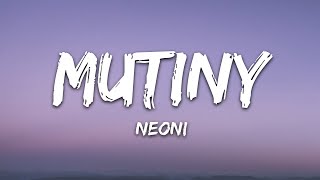 NEONI  MUTINY Lyrics [upl. by Bartolome]