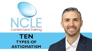 NCLE REVIEWING THE 10 TYPES OF ASTIGMATISM [upl. by Nawud]