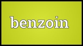 Benzoin Meaning [upl. by Crowe838]