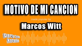 Marcos Witt  Motivo De Mi Cancion Versión Karaoke [upl. by Allegra]