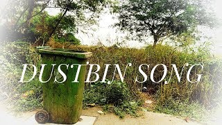 The Dustbin Song  Swach Bharat Song 2019 [upl. by Nniroc]