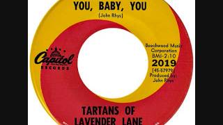 Tartans of Lavender Lane  You baby you [upl. by Rehpotsirahc933]