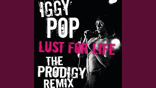 Lust For Life The Prodigy Remix [upl. by Lorrie]