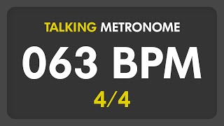 63 BPM  Talking Metronome 44 [upl. by Tawney]