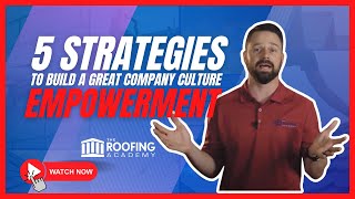 5 Main Strategies to Build a Great Company Culture  Empowerment [upl. by Mackenie766]