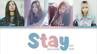 BLACKPINK  Stay Japanese ver Color Coded Lyrics [upl. by Amarillis538]