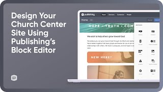 Design Your Church Center Site Using Publishing’s Block Editor [upl. by Antonietta743]