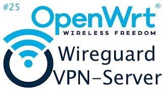 TUT OpenWrt  WireGuard VPN Server installieren 4K  DE [upl. by Campagna]