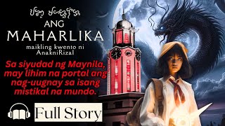 ANG MAHARLIKA  Tagalog Story  Fantasy Philippine Mythology [upl. by Volpe]