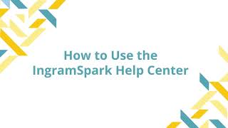 How to use the IngramSpark Help Center [upl. by Zachar676]