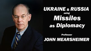 Using Missiles as Diplomacy Ukraine amp Russia wJohn Mearsheimer [upl. by Ardnos]