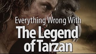 Everything Wrong With The Legend of Tarzan [upl. by Ellemac]