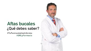 Aftas bucales ¿Qué debes saber  Tu Farmacéutico Informa ORL [upl. by Nagiem]