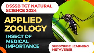 Applied Zoology Insects of Medical Importance for DSSSB TGT NATURAL SCIENCE 2024 [upl. by Yerxa]