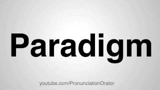 How to Pronounce Paradigm [upl. by Irneh234]