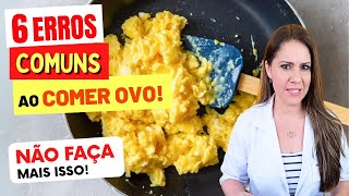 6 ERROS COMUNS ao COMER OVOS Não Faça Mais Isso [upl. by Adon]