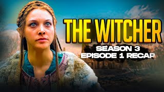 The Witcher  𝐒𝐞𝐚𝐬𝐨𝐧 𝟑  𝐄𝐩𝐢𝐬𝐨𝐝𝐞 𝟏  RECAP [upl. by Teemus993]