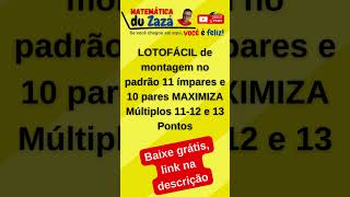 Técnica LOTOFÁCIL de montagem no padrão 11 ímpares e 10 pares MAXIMIZA Múltiplos 11 12 e 13 Pontos [upl. by Yalhsa750]