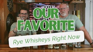 Our FAVORITE Rye Whiskeys Right Now [upl. by Aicener190]