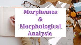 Morphemes amp Morphological Analysis [upl. by Krasner671]