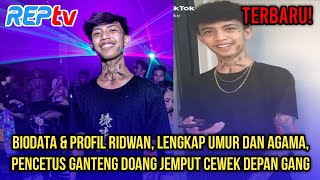 TERBARU BIODATA RIDWAN LENGKAP UMUR amp AGAMA PENCETUS quotGENTENG DOANG JEMPUT CEWE DEPAN GANGquot [upl. by Kola]