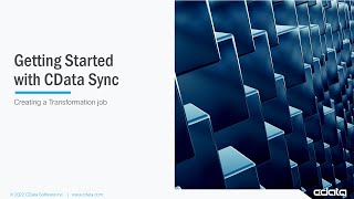 Start with CData Sync Part 3 Creating a Transformation Job [upl. by Esiouqrut209]