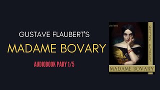 Madame Bovary FULL Audiobook part 1 Gustave Flaubert [upl. by Nillor]