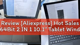 Review Aliexpress Hot Sales 64Bit 2 IN 1 101quot Tablet Windows 10 Intel Z8350 4GB 64GB Mobile Offi [upl. by Haram]