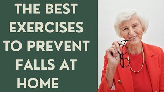 SENIORS THE BEST EXERCISES TO PREVENT FALLS AT HOME [upl. by Kcirdor]