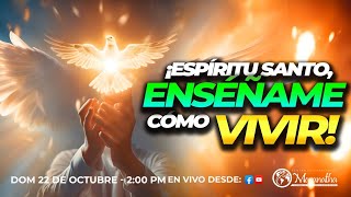 ¡ESPIRITU SANTO ENSÉÑAME CÓMO VIVIR Pastor Nahum Rosario Dom 22 Oct 2023 PM [upl. by Sillyrama]